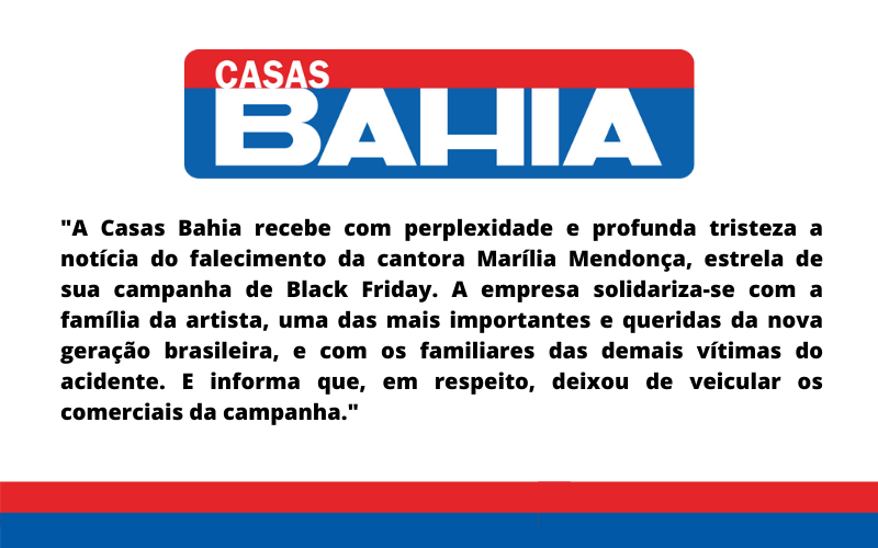 pronunciamento oficial das Casas Bahia sofre a irreparável perda da cantora Marília Mendonça que estreava sua campanha de Black Friday 2021