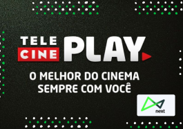 Telecine Play grátis com o Next: Veja como ganhar