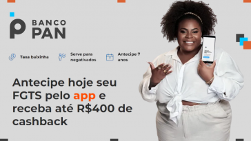 Banco Pan está dando cashback de até R$400 na antecipação do FGTS