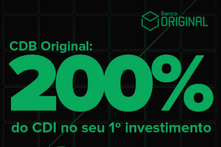 CDB do Banco Original está rendendo 200% do CDI
