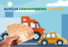 imagem de caminhão e táxi ao fundo desfocado e a frente imagem de mão masculina segurando notas de cinquenta reais, simbolizando oCALENDÁRIO COM Datas de pagamento do auxílio caminhoneiro e taxista